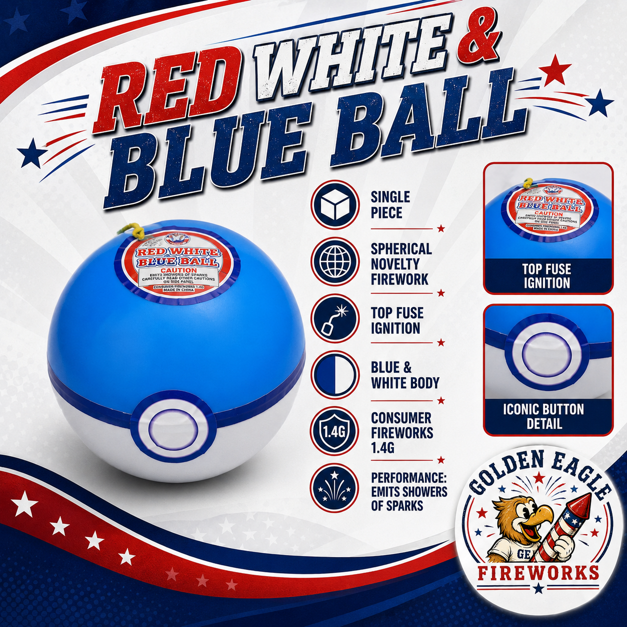 Red White & Blue Ball infographic featuring single piece spherical novelty firework, blue and white body, top fuse ignition, button-style detail, consumer fireworks 1.4G, and celebration fireworks from Golden Eagle Fireworks.