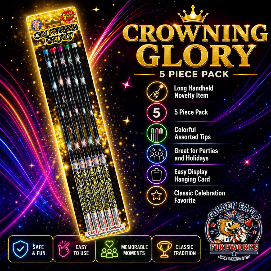 Crowning Glory handheld novelty fireworks infographic featuring 5 piece pack, colorful assorted tips, long handheld design, easy display packaging, and classic celebration details from Golden Eagle Fireworks.